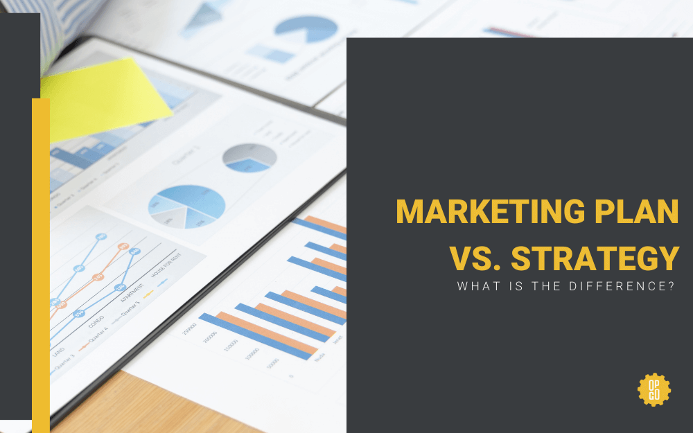THE DIFFERENCE BETWEEN A MARKETING PLAN AND A MARKETING STRATEGY