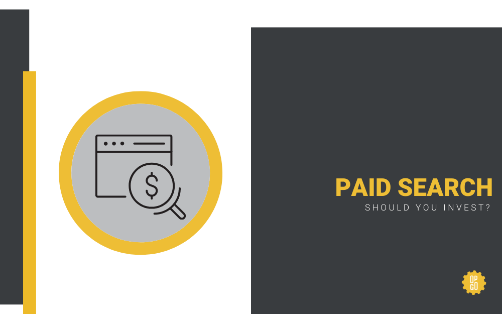 SHOULD YOU INVEST IN PAID SEARCH?