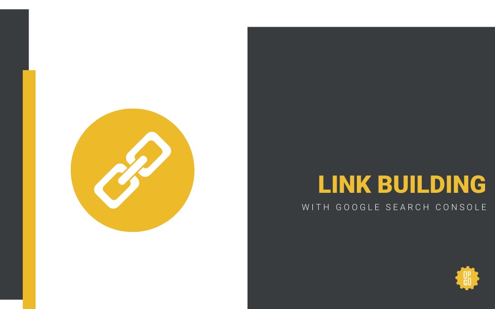 LINK BUILDING & GOOGLE SEARCH CONSOLE